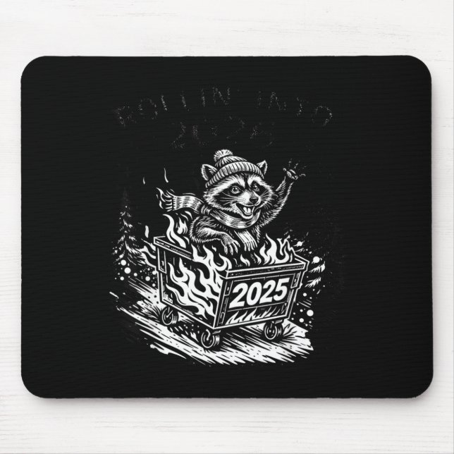 Rollin Into 2026 Raccoon Funny Dumpster Fire 2025  Mouse Pad (Front)