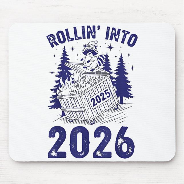 Rollin Into 2026 Raccoon Funny Dumpster Fire 2025  Mouse Pad (Front)