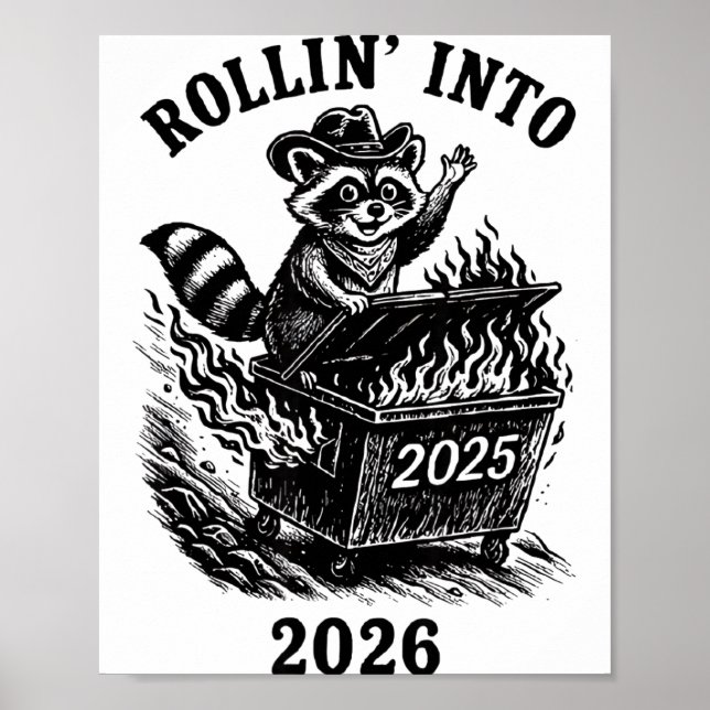 Rollin Into 2026 Raccoon Funny Dumpster Fire 2025  Poster (Front)