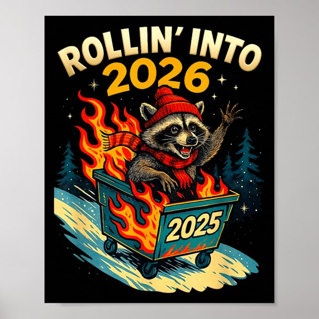 Rollin Into 2026 Raccoon Funny Dumpster Fire 2025  Poster (Front)