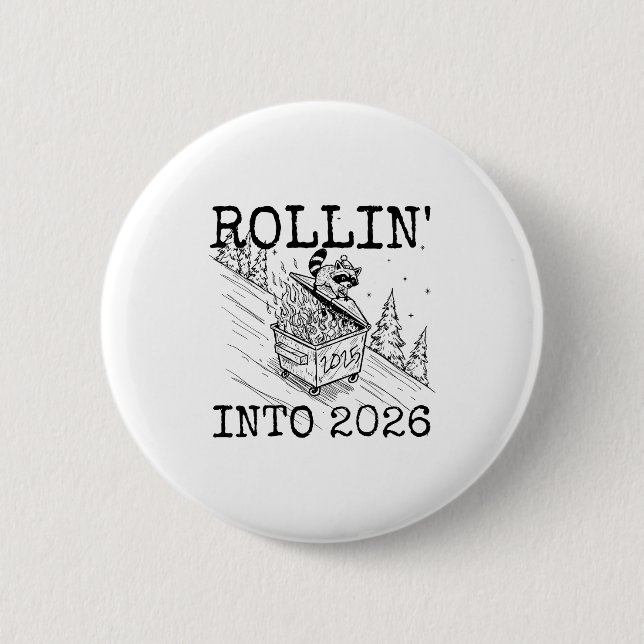 Rollin’ Into 2026 Raccoon Funny New Year Raccoon T Button (Front)