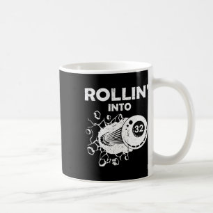Rollin Into 32 Billiards 32nd Birthday Flaming Bil Coffee Mug