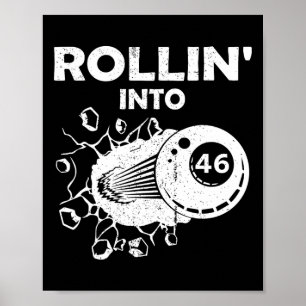 Rollin Into 46 Billiards 46th Birthday Flaming Bil Poster