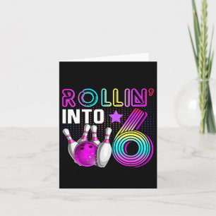 Rollin Into 6 Bowling Birthday Party 6th Birthday Card