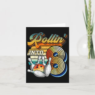Rollin Into 8 Bowling Birthday Party 8th Birthday Card