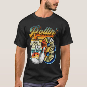 Rollin Into 8 Bowling Birthday Party 8th Birthday T-Shirt