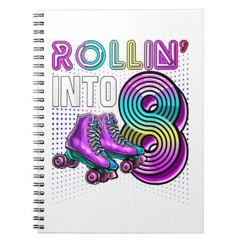 Rollin into 8 Roller Skating Rink 8th Birthday Pa Notebook