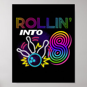 Rollin Into 8 Year Old Birthday Bowling Party 8th Poster
