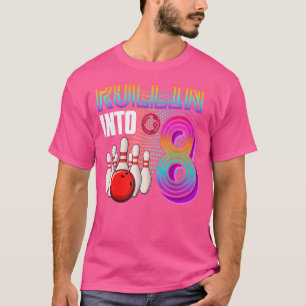 Rollin Into 8 Years Old Bowling Birthday Girl 8th  T-Shirt