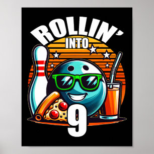 Rollin Into 9 Bowling Birthday Party 9th Birthday Poster