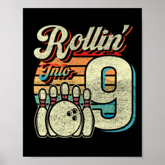 Rollin Into 9 Bowling Birthday Party 9th Birthday Poster