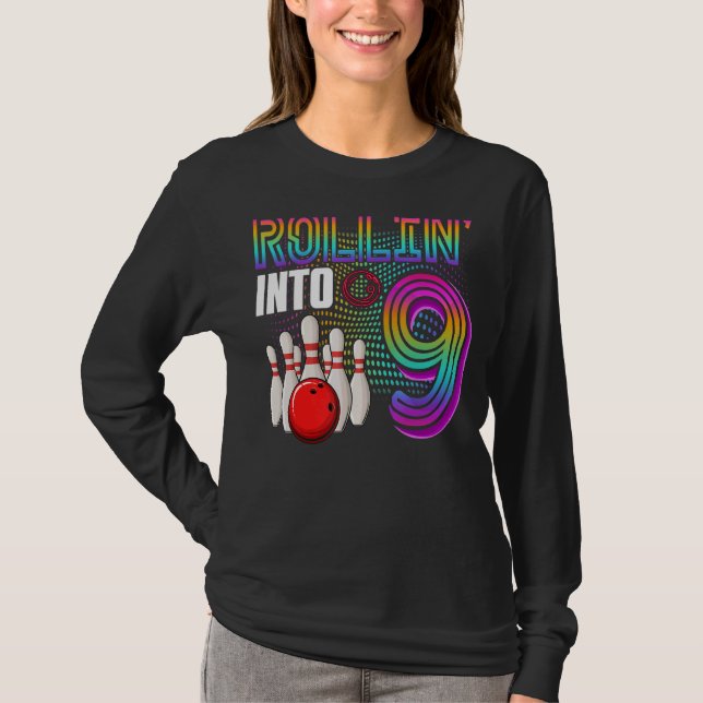 Rollin Into 9 Years Old Bowling Birthday Girl 9th  T-Shirt (Front)