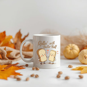Rollin’ with My Butter Half - Cute Thanksgiving Coffee Mug
