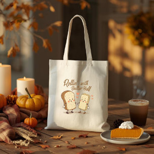 Rollin’ with My Butter Half - Cute Thanksgiving Tote Bag