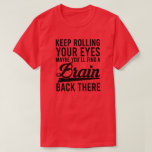 Rolling Eyes T-shirt at Zazzle