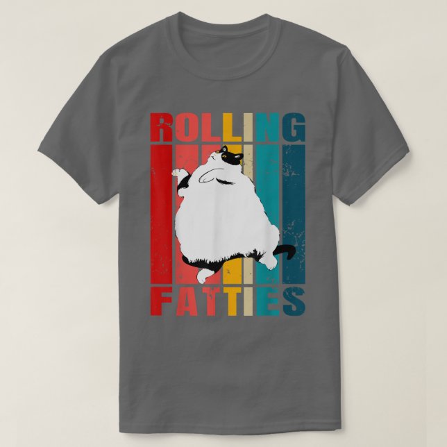 Rolling Fatties Cat Funny Cat Lover Outfit Cat Dad T-Shirt (Design Front)