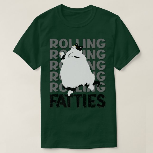 Rolling Fatties Cat Funny Cat Lover Outfit Cat Dad T-Shirt (Design Front)