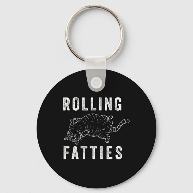 Rolling Fatties Chonk Cat Lover Gift Cat Mom Cat D Keychain (Front)