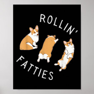 Rolling Fatties Corgi Funny Fat Cute Corgi Lover Poster