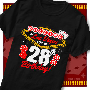 Rolling In Las Vegas 28th Birthday Casino Party T-Shirt