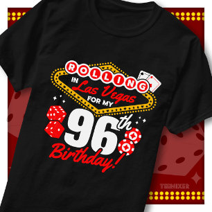 Rolling In Las Vegas 96th Birthday Casino Party T-Shirt