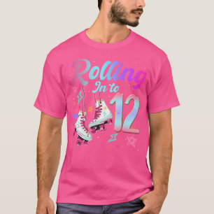 Rolling In To 12 Years Old Girl Roller Skate 12Th T-Shirt