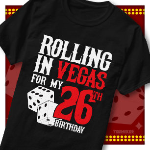 Rolling in Vegas 26th Birthday Dice Party Squad T-Shirt