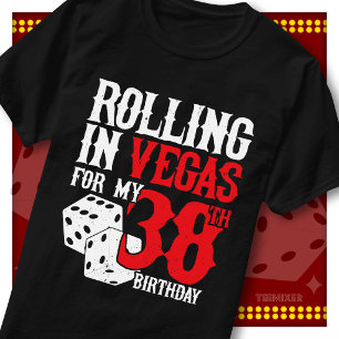 Rolling in Vegas 38th Birthday Dice Party Squad T-Shirt