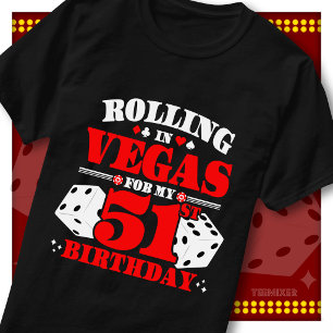Rolling In Vegas 51st Birthday Casino Dice Party T-Shirt