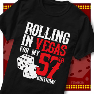 Rolling in Vegas 57th Birthday Dice Party Squad T-Shirt