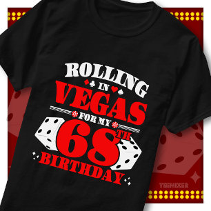 Rolling In Vegas 68th Birthday Casino Dice Party T-Shirt