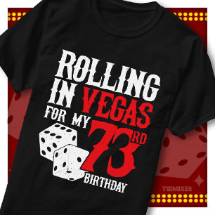 Rolling in Vegas 73rd Birthday Dice Party Squad T-Shirt