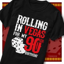 Rolling in Vegas 90th Birthday Dice Party Squad