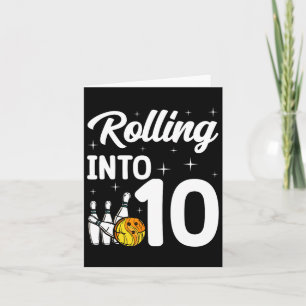 Rolling Into 10 Bowling 10th Birthday  Card