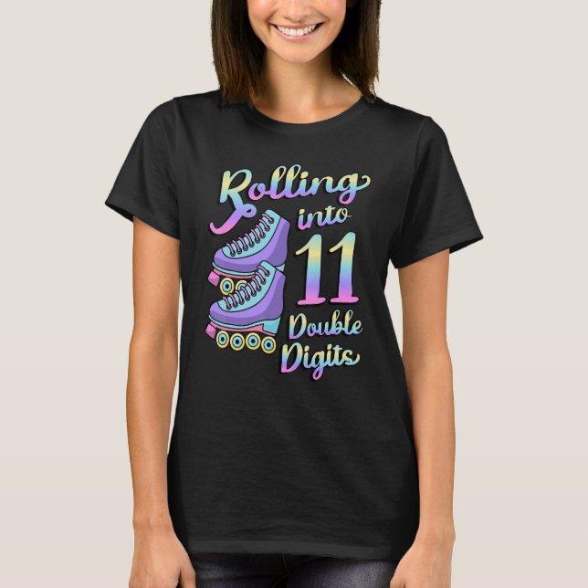 Rolling Into 11 Double Digits Roller Skates 11th B T-Shirt (Front)