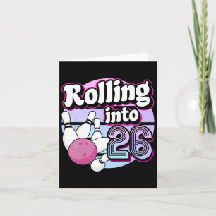 Rolling Into 26 Bowling 26th Birthday 1 Card