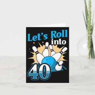 Rolling Into 40 Bowling 40th Birthday Card
