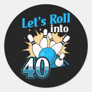 Rolling Into 40 Bowling 40th Birthday Classic Round Sticker