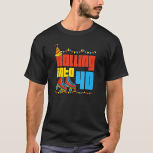 Rolling Into 40 Roller Skate 40th Birthday Party S T-Shirt