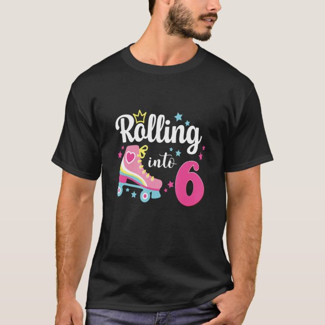 Rolling Into 6 Roller Skates 6th Birthday For Kids T-Shirt (Front)