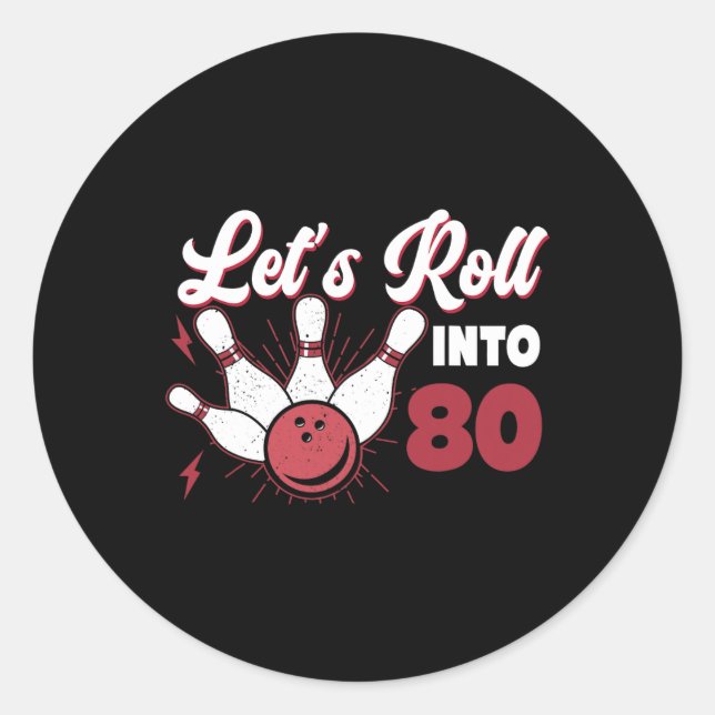 Rolling Into 80 Bowling 80th Birthday 1  Classic Round Sticker (Front)
