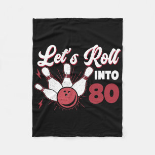 Rolling Into 80 Bowling 80th Birthday 1  Fleece Blanket