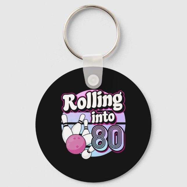 Rolling Into 80 Bowling 80th Birthday  Keychain (Front)