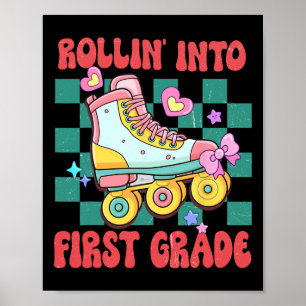 Rolling Into First Grade Roller Skate Byck To Scho Poster