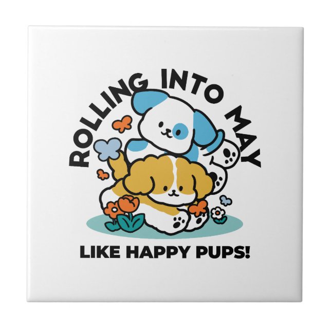 Rolling Into May Like Happy Pups – Cute Spring Dog Ceramic Tile (Front)