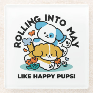 Rolling Into May Like Happy Pups – Cute Spring Dog Glass Coaster