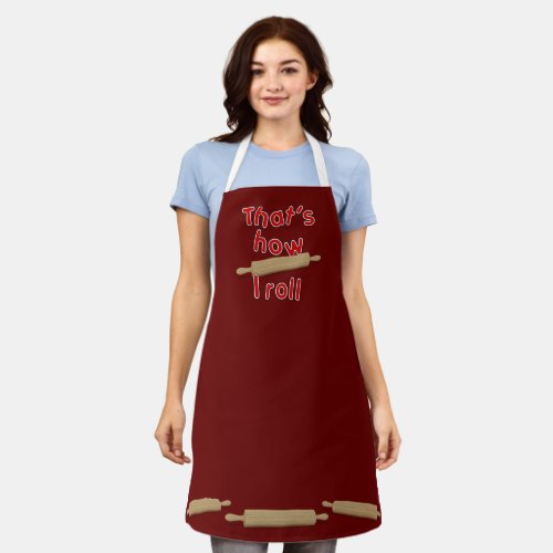 Rolling Pin  _ Thats How I Roll Apron