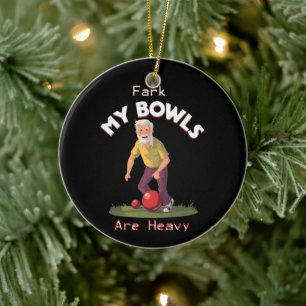 Rolling Struggles: Fark, My Lawn Bowls Are Heavy! Ceramic Ornament
