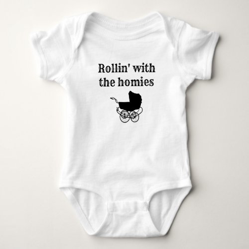 Rolling with homies baby bodysuit