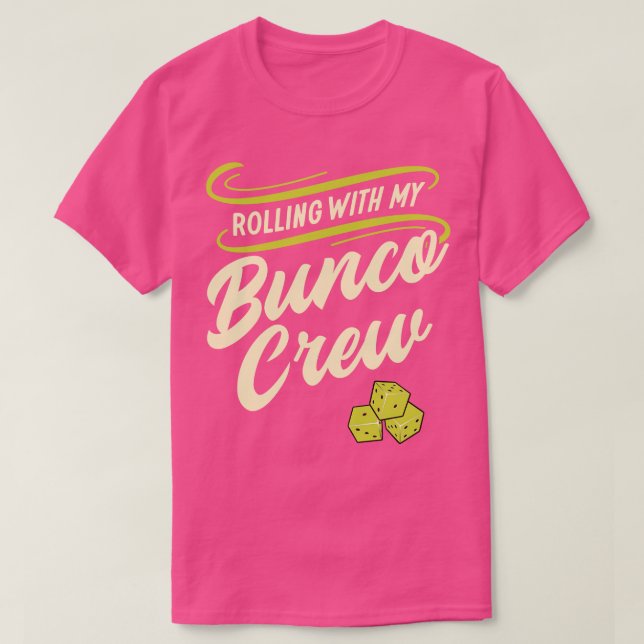Rolling With My Bunco Crew Bunco Player T-Shirt (Design Front)